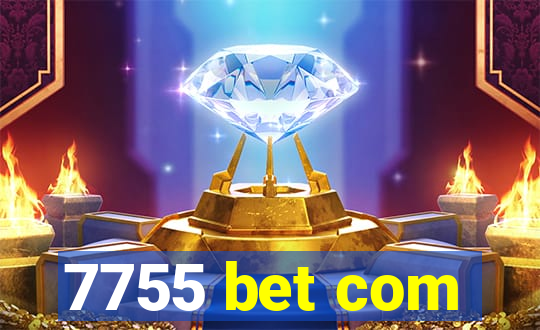 7755 bet com